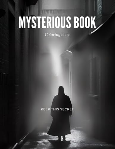 Coloring book: Mysterious Book: Unveiling Secrets and Enchantments Within the