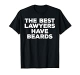 The Best Lawyers Have Beards Funny Lawyer Apparel