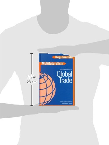 Regionalism, Multilateralism, and the Politics of Global Trade