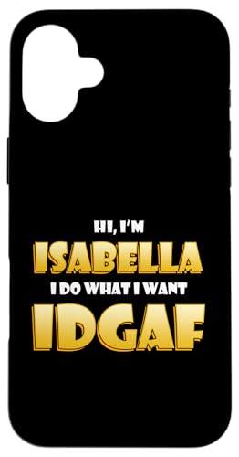 Isabella Joke IDGAF Meme Funny Halloween Costume For Bella �X�}�z�P�[�X iPhone 16 Plus �p