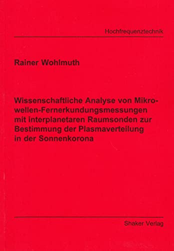 Wissenschaftliche Analyse von Mikrowellen-Fernerkundungsmessungen mit interplanetaren Raumsonden zur Bestimmung der Plasmaverteilung in der Sonnenkorona