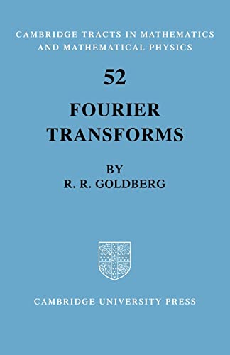 Fourier Transforms (Cambridge Tracts in Mathematics, Series Number 52)