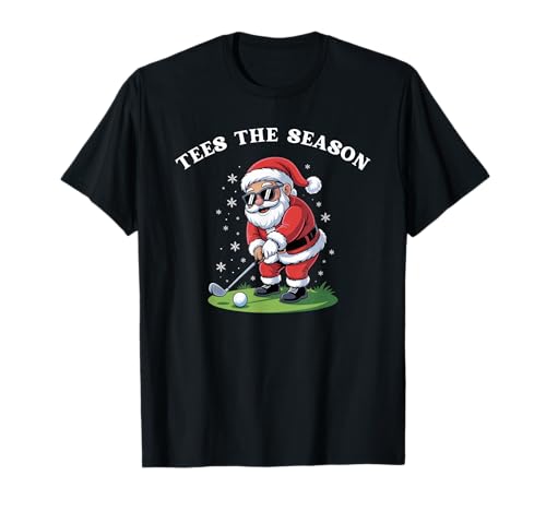 Tees The Season Funny Santa Golfing Christmas Golfer T-Shirt