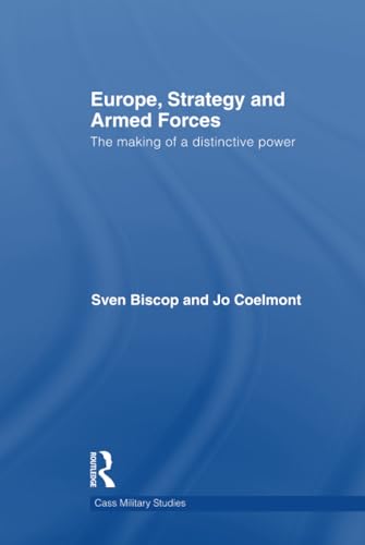Europe, Strategy and Armed Forces (Cass Military Studies)