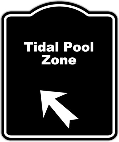 Tidal Pool Zone Black Sign Arrow Up Left Aluminum Composite Sign 8.5 x 10 inches