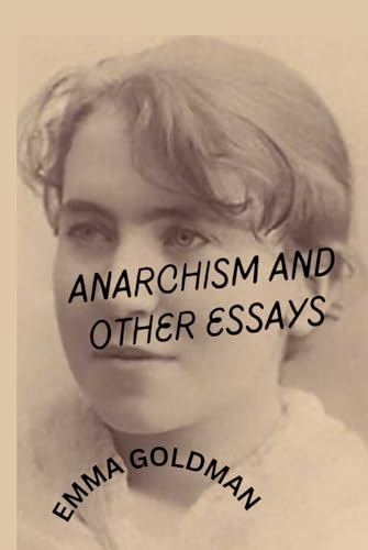 Anarchism and Other Essays