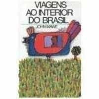 Viagens Ao Interior Do Brasil 8531905923 Book Cover