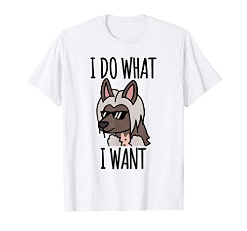 I Do What I Want Crestado Chino Perro Camiseta