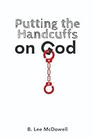Putting the Handcuffs on God 0998035955 Book Cover