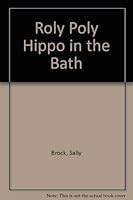 Roly Poly Hippo in the Bath 0831774517 Book Cover