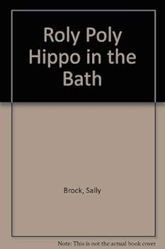 Hardcover Roly Poly Hippo in the Bath Book