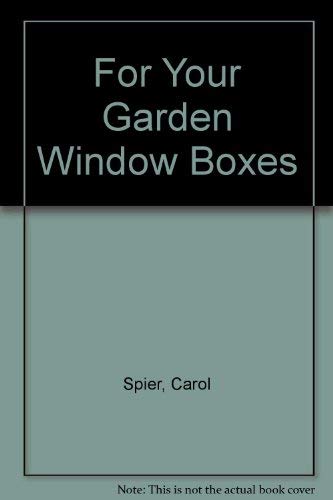 For Your Garden Window Boxes      Hardcover – January 27, 1994