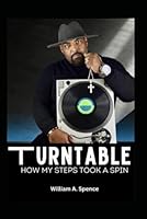 TURNTABLE: How My Steps Took a Spin B0D7QTS652 Book Cover