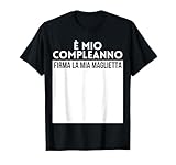È il mio compleanno Firma la mia maglietta