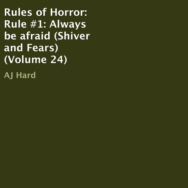 Cover art for Rules of Horror: Rule #1: Always Be Afraid