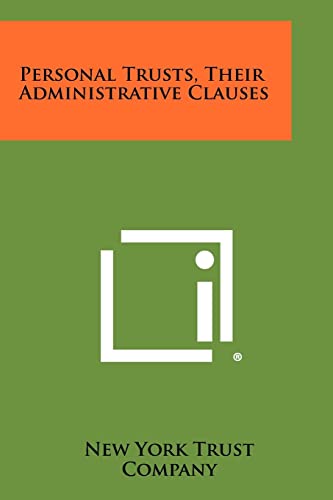 Personal Trusts, Their Administrative Clauses