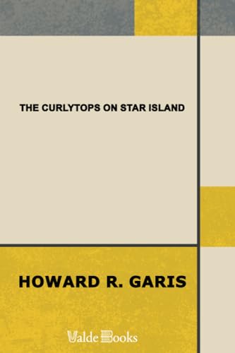 The Curlytops on Star Island; Or, Camping out w... 1444429221 Book Cover