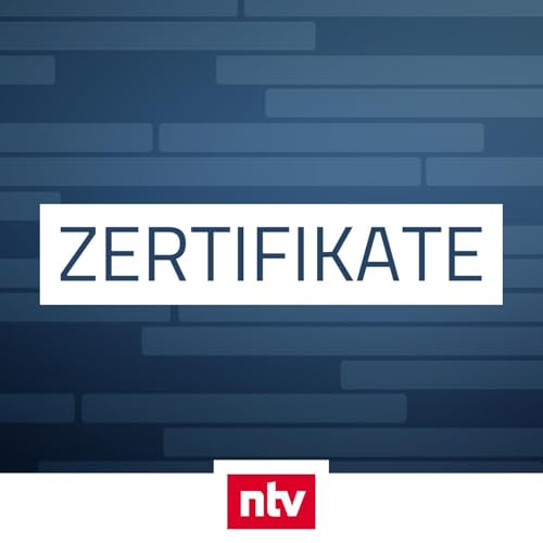 Zertifikate - der ntv B&ouml;rsen-Podcast Titelbild