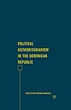Political Authoritarianism in the Dominican Republic
