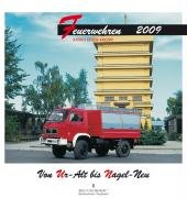 Feuerwehren 2009: Von Ur-Alt bis Nagel-Neu Feuerwehren 2009: Von Ur-Alt bis Nagel-Neu