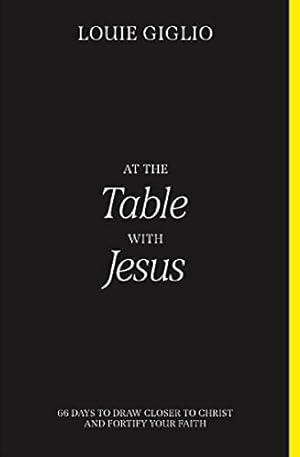 Book cover At the Table with Jesus: 66 Days to Draw Closer to Christ and Fortify Your Faith