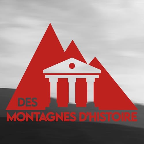 Couverture de Des Montagnes d'Histoire