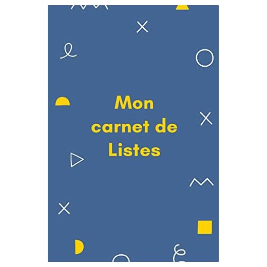 Mon Carnet De Listes: Carnet de Notes façon to do list à compléter, envie, projets, rêves, films à regarder, restaurants à essayer, wishlist...découvrez et listez les choses importantes de votre vie !