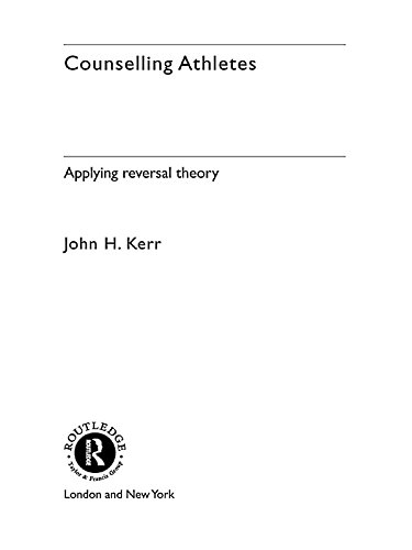 Counselling Athletes: Applying Reversal Theory      1st Edition, Kindle Edition