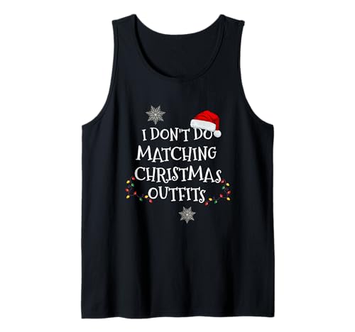 I Don't Do Matching Christmas Outfits Funny Xmas Couples Canotta
