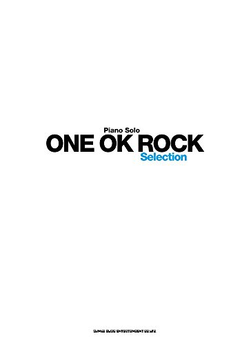 ピアノ・ソロ ONE OK ROCK Selection ピアノ・ソロ ONE OK ROCK Selection