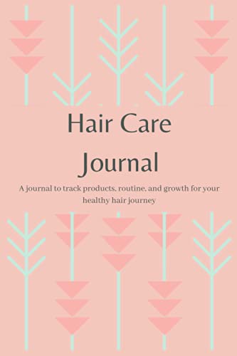 Hair Care Journal: Guided Journal to Track Products and Hair Growth for Healthy Hair