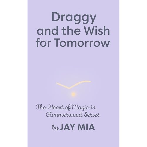 Draggy and the Wish for Tomorrow Audiolibro Por JAY MIA arte de portada