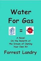 Water For Gas, the death of cheap gas B005D2P4YW Book Cover