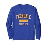Ferndale High School HS Ferndale WA PHYS Ed Long Sleeve T-Shirt