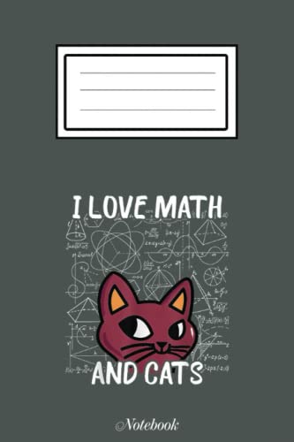 I Love Math And Cats Funny Kitty Pi day Teacher’s Day Notebook: Happy Pi Day Notebook: Blank Lined PI Day Notebook Gift for Math Lover And Math ... Writing and Brainstorming,6x9x110 pages
