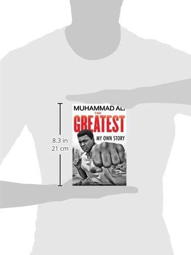 The Greatest: My Own Story [Lingua inglese]