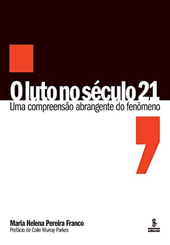 O luto no século 21: Uma compreensão abrangente do fenômeno
