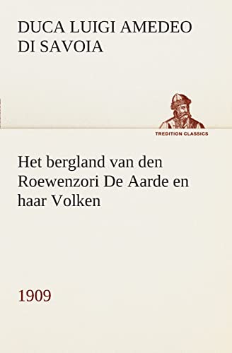 Het bergland van den Roewenzori De Aarde en haar Volken, 1909 (Dutch Edition)