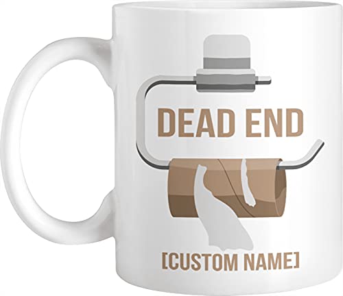 Personalized Toilet Paper Holder Dead End Mug, Customized Name Coffee Mug For Beloved, Brother, Sister, Children, Friend On Birthday, Holiday, Camping, Any Vacation, Ceramic Cup #TOP2