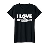 Womens I Love It When My Husband bends me over T-Shirt