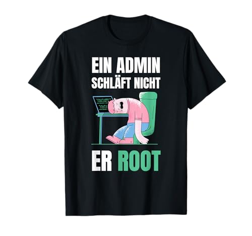 Ein Admin schläft nicht Er Root Tux Informatik Debian Linux T-Shirt