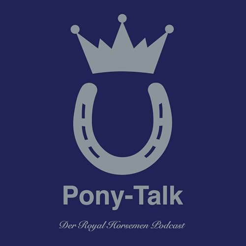 Der Pony-Talk Podcast Por RH Royal Horsemen GmbH arte de portada