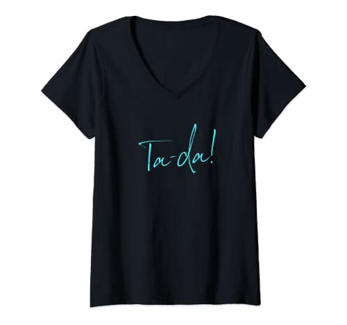 Mujer Ta-da! in Fun Design Text Font Camiseta Magician Magic Lover Camiseta Cuello V