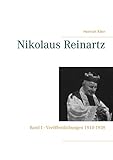  Nikolaus Reinartz: Band I - Veröffentlichungen 1910-1939