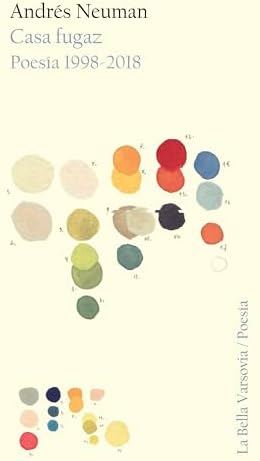 Casa fugaz: Poesía 1998-2018