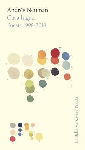 Casa fugaz: Poesía 1998-2018