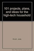 101 projects, plans, and ideas for the high-tech household 0830603425 Book Cover