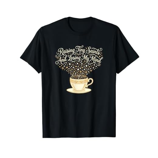 Catholic Mom Raising Tiny Little Saints Losing Mind T-Shirt