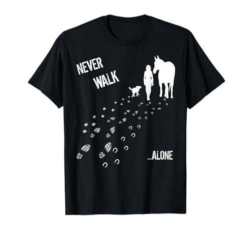 Never walk alone Pferd, Hund und Reiterin T-Shirt