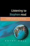 Listening to Stephen Read: Multiple Perspectives on Literacy